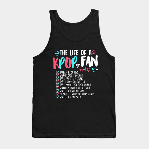 THE LIFE OF A KPOP FAN Tank Top by skeletonvenus